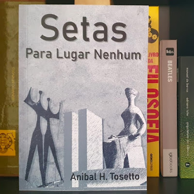 "Setas Para Lugar Nenhum": publicação independente de Anibal H. Tosetto.