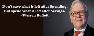 Warren Buffet quotes. Don't save what is left after spending but spend what is left after saving.