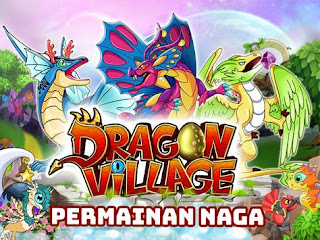 DRAGON VILLAGE- desa naga