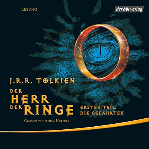 Die Gefährten: Der Herr der Ringe J. R. R. Tolkien (Autor), Achim Höppner (Erzähler), Der Hörverlag (Verlag)
