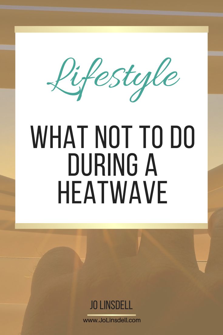 What NOT To Do During a Heatwave
