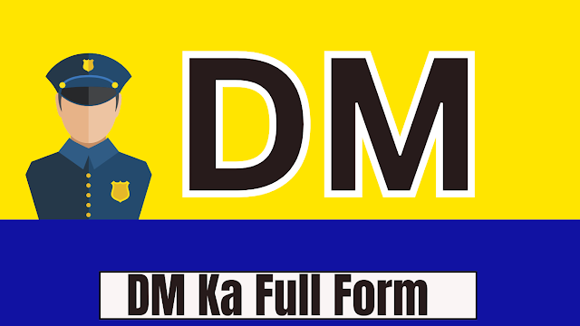 DM KA FULL FORM