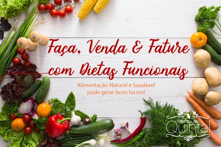 Faça, Venda e Fature com Dietas Funcionais na Cozinha do Quintal