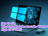How to Fix Windows Modules Installer Worker High CPU 100%