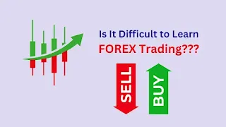 Is It Difficult to Learn FOREX Trading???