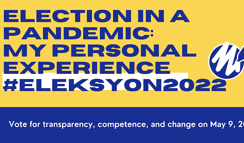 Election in a Pandemic: My Personal Experience #Eleksyon2022