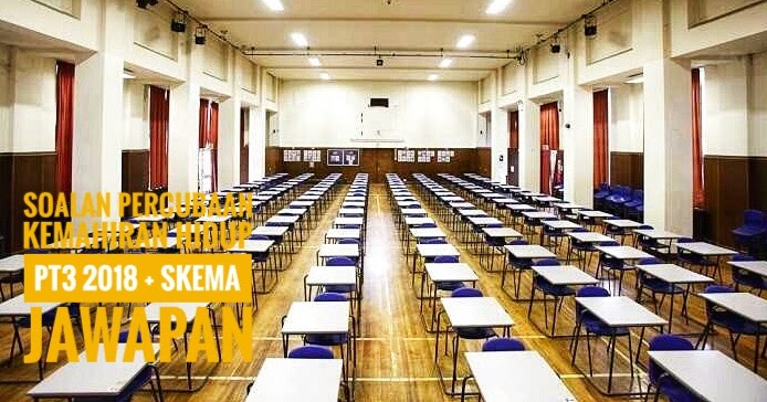 Soalan Percubaan Kemahiran Hidup PT3 2018 + Skema Jawapan 