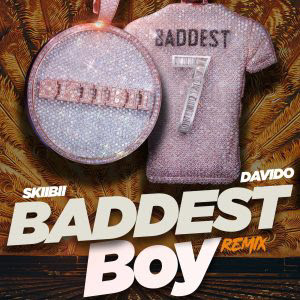 [MUSIC] SKIIBII FT. DAVIDO - BADDEST BOY REMIX - MP3