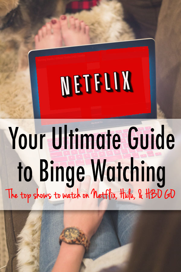 Your Ultimate Guide To Binge Watching TV Shows | Chasing Cinderella