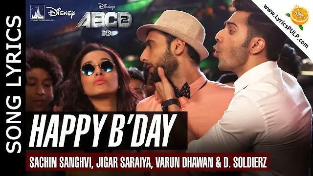 Happy B'day Song Lyrics • ABCD 2 • Birthday Song Hindi