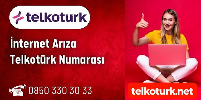 İnternet Arıza Telkotürk Numarası - Telkotürk