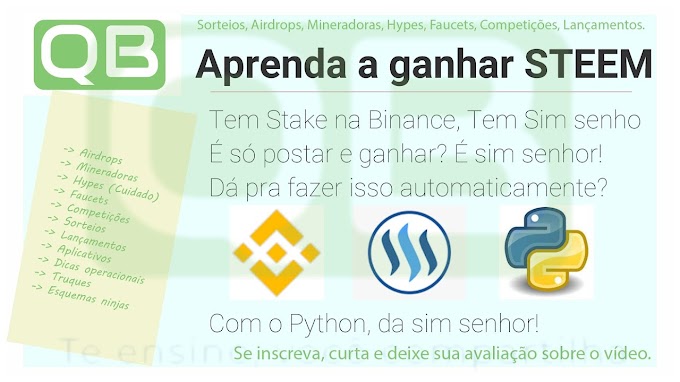 CanalQb - Ganhe Steem - Envie para Binance, negocie ou deixe em Stake, use o Python para automatizar