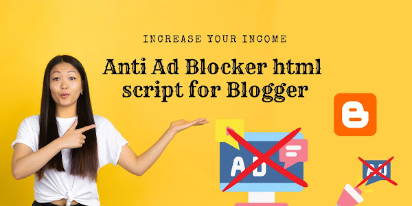 How to setup Anti Ad Blocker html script for blogger 