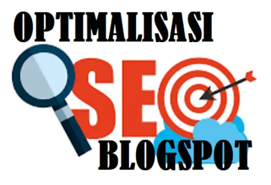 Optimalisasi SEO Blogspot Agar Terindeks Search Engine (Mesin Telusur) Google, Bing dan Yahoo