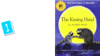Rounding up a list of 10 children's books you must read at the beginning of the school year. The Kissing Hand