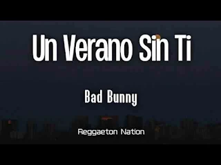 Un Verano Sin Ti Lyrics In English + Translation - Bad Bunny