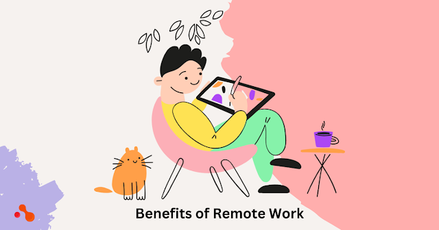 Benefits of Remote Work