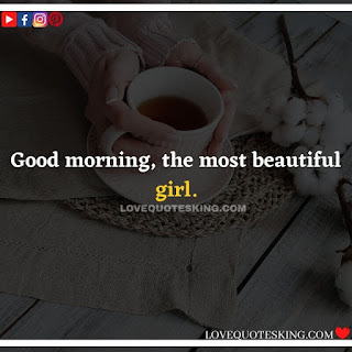 Good morning message for lover in english | Morning motivation quotes in english |  Good morning quotes for wife in english | Good morning message for wife in english