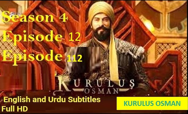 Kurulus Osman Season 4 Episode 112 with English Subtitles 