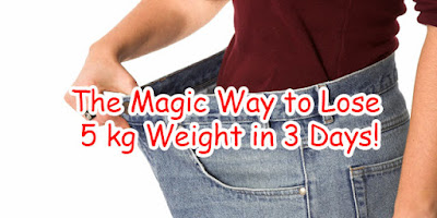 INCREDIBLE: The Magic Way to Lose 5 kg Weight in 3 Days!