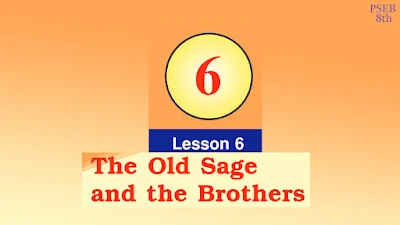 6. The Old Sage and the Brothers , Class 8th, English, PSEB