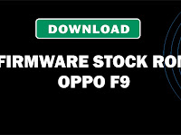 Download Firmware Stock ROM Oppo F9 CPH1823EX