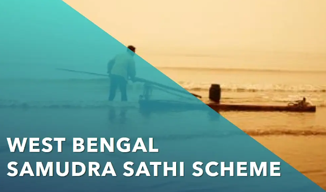 WB Samudra Sathi Scheme 2024-25 Apply Online, Eligibility, Documents