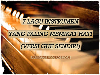 7 Lagu Instrumen Yang Paling Memikat Hati - suginugi 