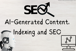 Understanding AI-Generated Content and Its Impact on Indexing and SEO- Kasha's Pen