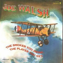 Joe Walsh The Smoker You Drink the Player You Get album cover