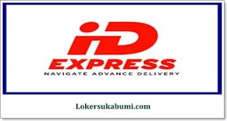 Lowongan Kerja ID Express Sukabumi & Cianjur Terbaru 2022