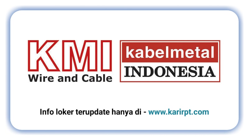 Info Loker PT KMI Wire & Cable Tbk