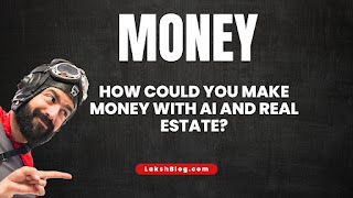 How Could You Make Money with AI and Real Estate