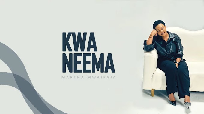 AUDIO MP3 | Martha Mwaipaja – KWA NEEMA | Download