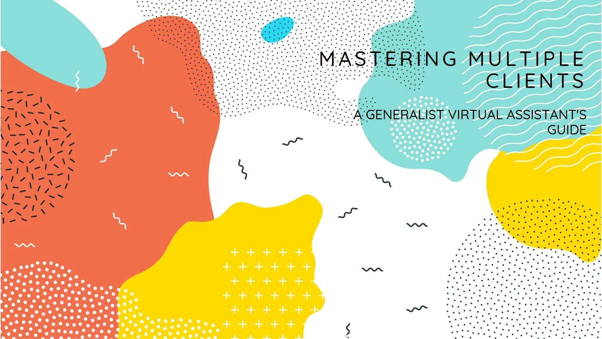 The Generalist Virtual Assistant's Guide to Mastering Multiple Clients | by Michael Mark Vallescas | Blogger