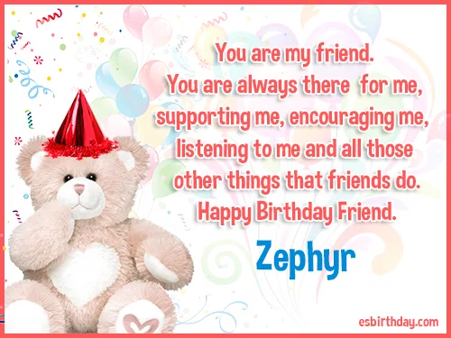 Zephyr Happy birthday friends always