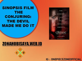 Sinopsis Film The Conjuring: The Devil Made Me Do It, Film Bioskop Di 2021