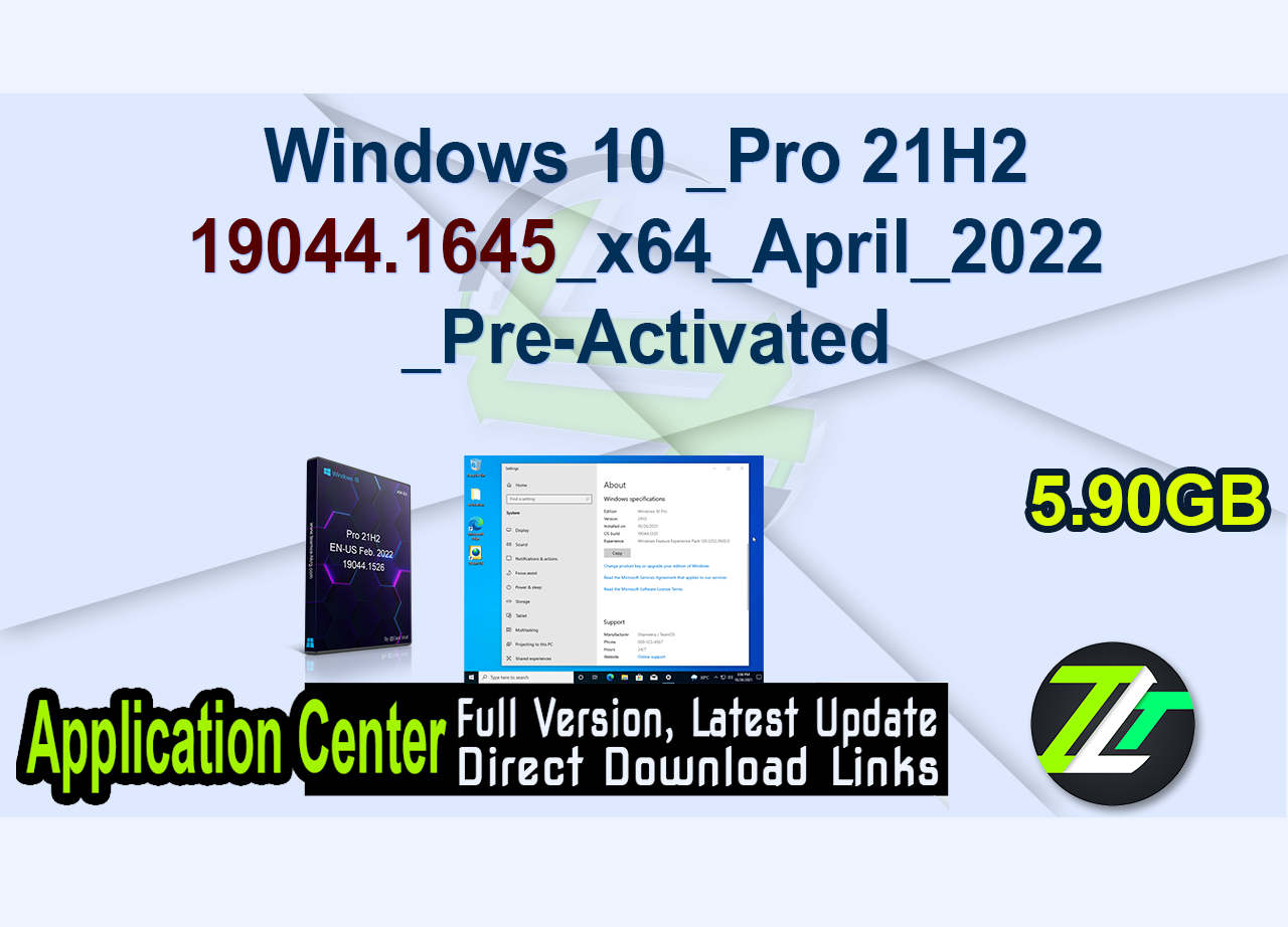 Windows 10 _Pro 21H2 19044.1645_x64_April_2022_Pre-Activated