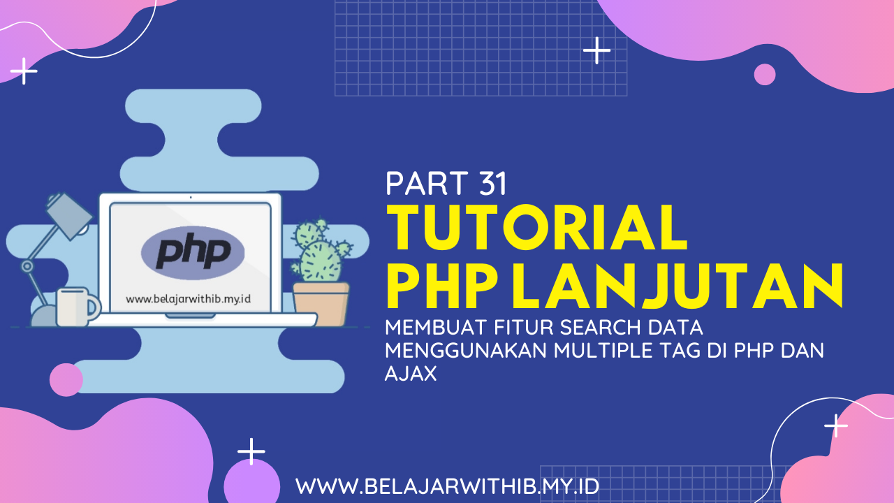 Membuat Fitur Search Data Menggunakan Multiple Tag Di PHP Dan AJAX