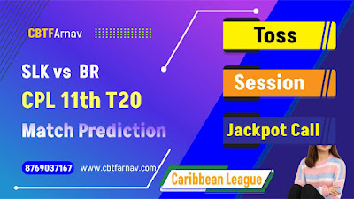 SLK vs BR 11th CPL T20 Today Match Prediction 100% Sure - 09-Sep