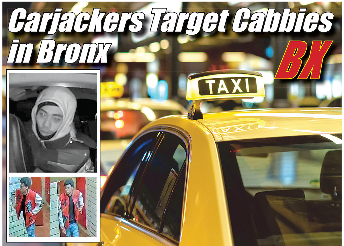The NY State Federation of Taxi Drivers is upping the reward to catch carjackers of cabbies. This comes after a slew of robberies and carjackings in the Bronx. -Photos by NYPD, File Photo