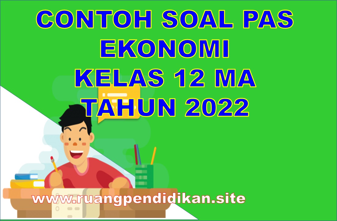 Soal PAS Ekonomi Kelas 12