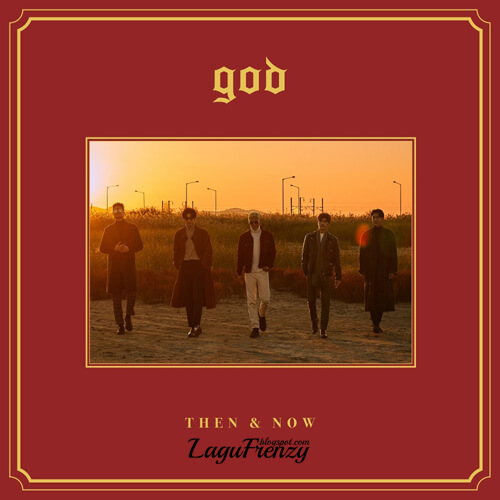 Download Lagu Album God - THEN & NOW (2019)