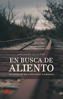 Portada del libro En busca de aliento de Salvador Calderón. Editorial Adarve, Hipertensión pulmonar