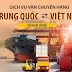 Dịch vụ vận chuyển hàng Trung Quốc về Việt Nam giá rẻ, chất lượng