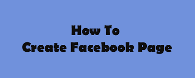 How To Create Facebook Page