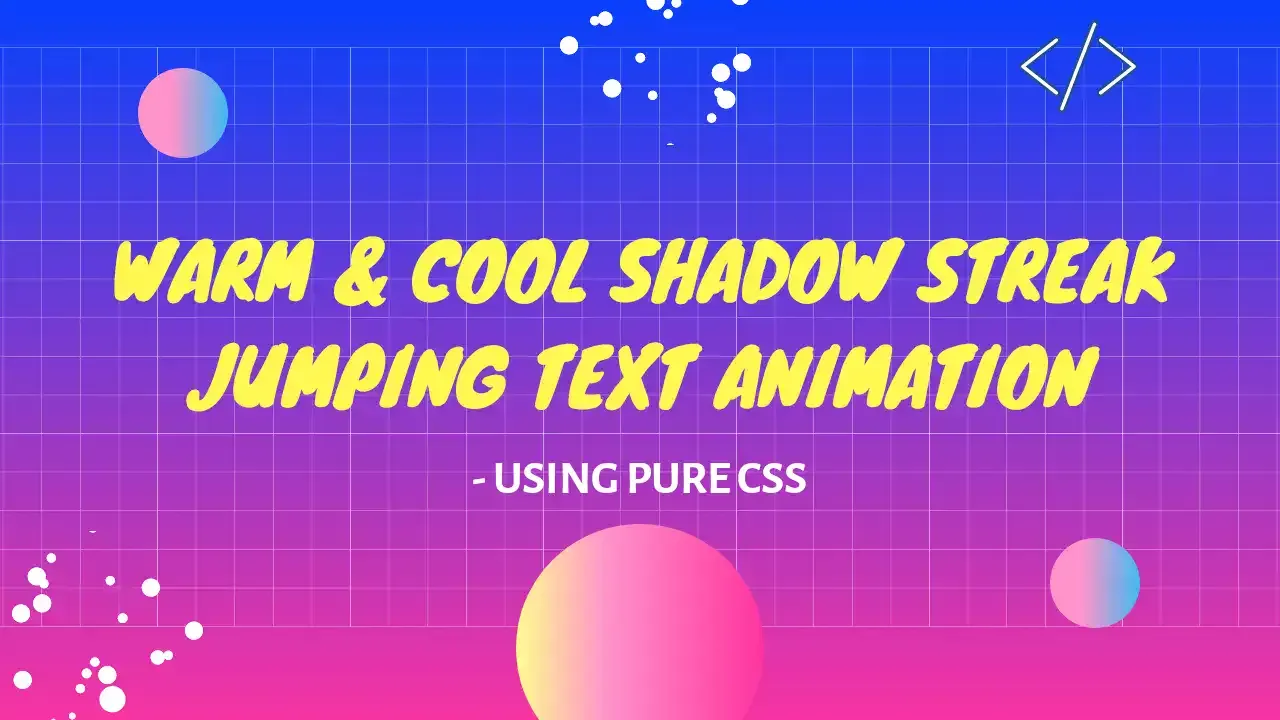 Warm and Cold Shadow Streak Jumping Text Animation