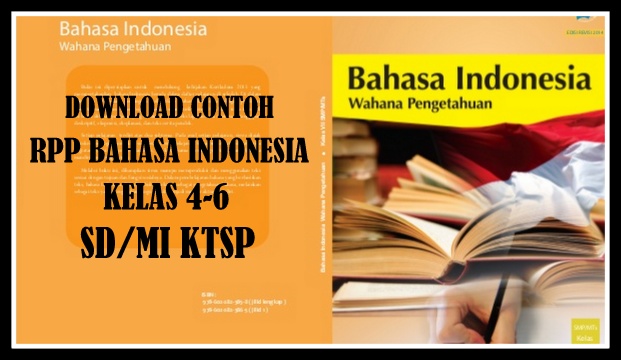 Download Contoh RPP Mapel Bahasa Indonesia Kelas 4-6 SD/MI KTSP
