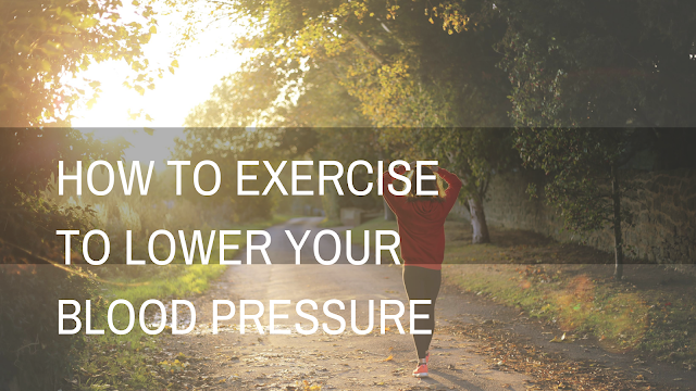 How to exercise to lower blood pressure