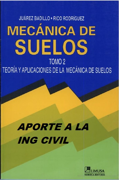 Mecanica De Suelos Tomo 2 Juarez Badillo Y Rico Rodriguez Aporte